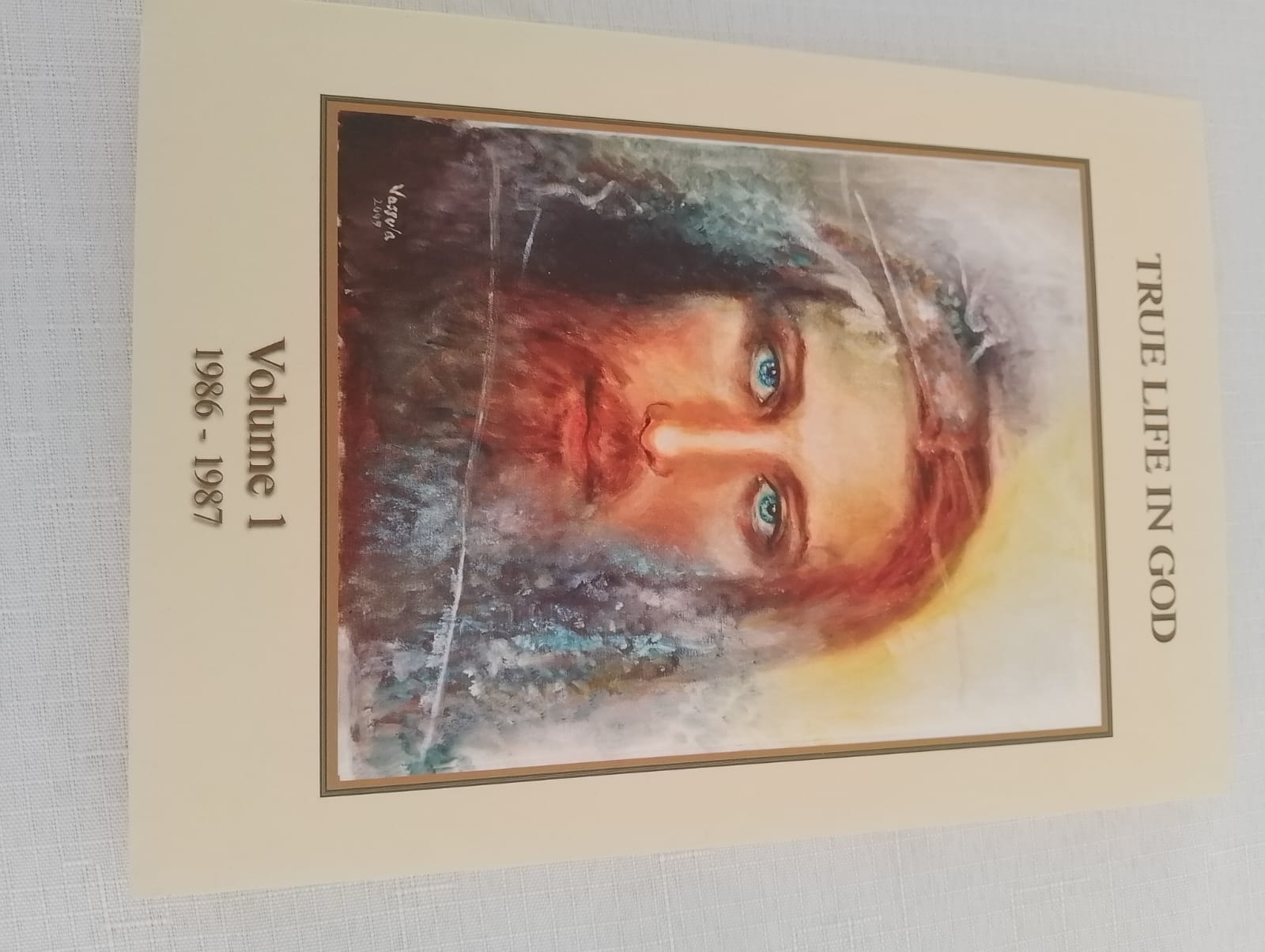 True Life in God Volume 1 (1986—1987) Messages by Vassula Ryden (Author) Paperback