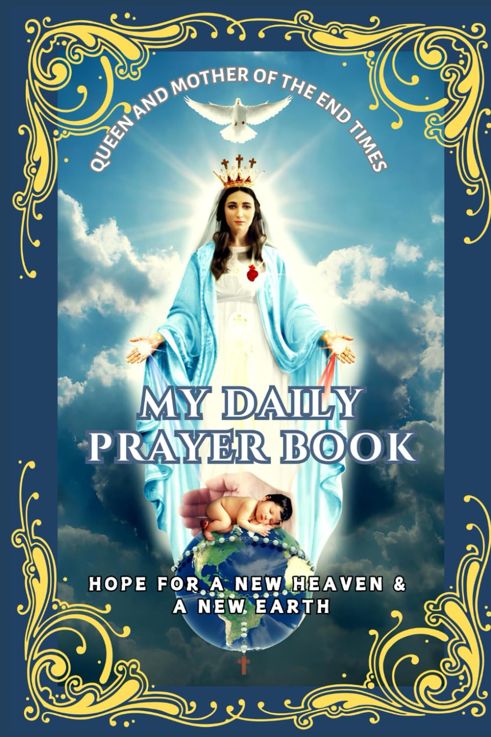 My Daily Prayer Book: Hope For A New Heaven & A New Earth (Large Print Edition)
